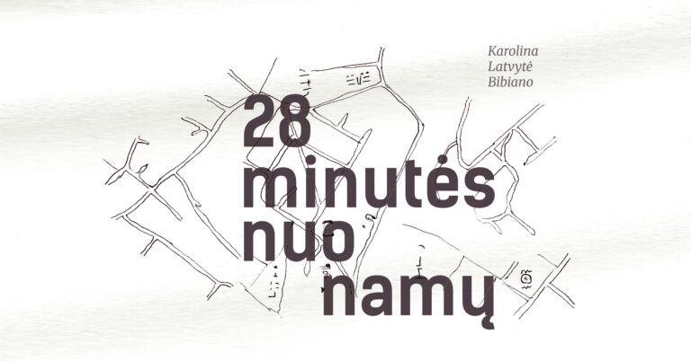 28 minutės nuo namų